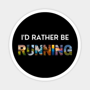 I'd rather be running Magnet